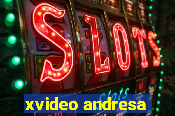 xvideo andresa